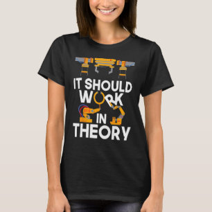 Robotik-Ingenieur sollte in der Theorie Roboter ar T-Shirt