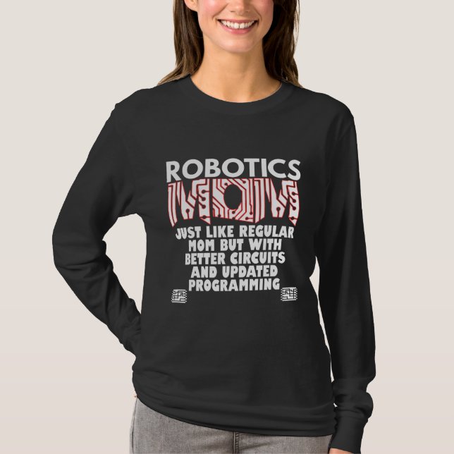Robotik-Mama  T-Shirt (Vorderseite)