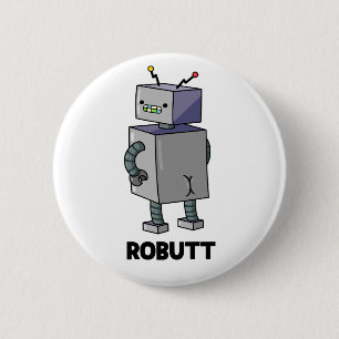 Robutt Funny Robot Pun Button