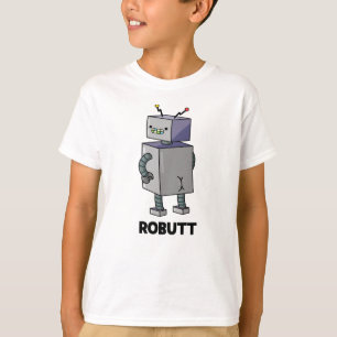 Robutt Funny Robot Pun T-Shirt