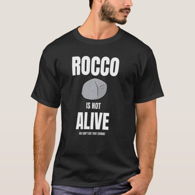 Rocco ist nicht lebendig, kann er nicht essen T-Shirt (Vorderseite)