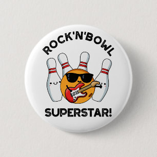 Rock and Bowl Superstar Funny Bowling Puff Button
