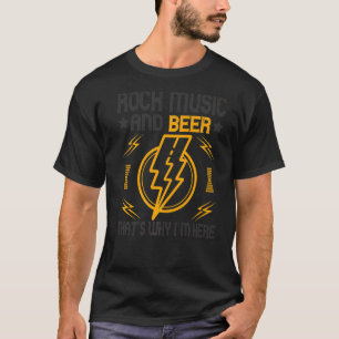 Rock and Roll and Beer, das ist, warum ich hier 4 T-Shirt
