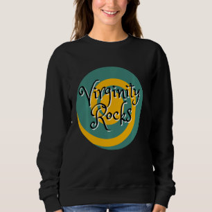 Rock and Roll Funny Virginity Practice Sweatshirt