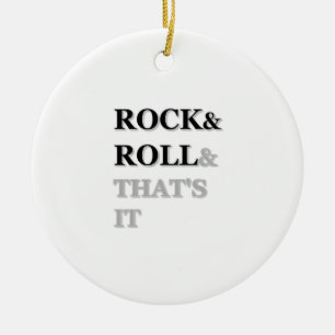 Rock and Roll und das ist's Keramik Ornament