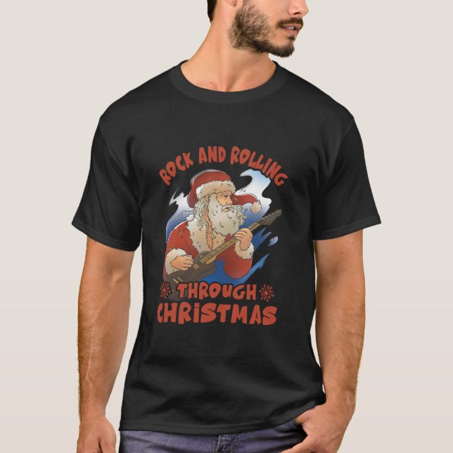 Rock and Rolling Through Christmas Funny Guitar Sa T-Shirt (Vorderseite)