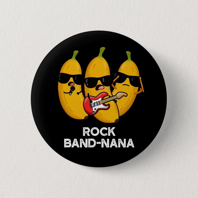 Rock Band nana Funny Banana Pun Button (Vorderseite)