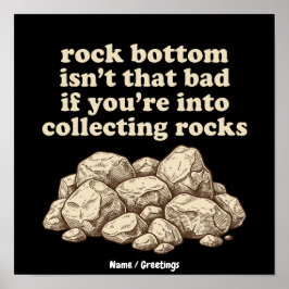 Rock Bottom ist nicht so schlecht Lustige Steinsam Poster