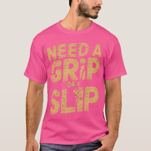 Rock Climber braucht einen Griff oder ich schlage T-Shirt