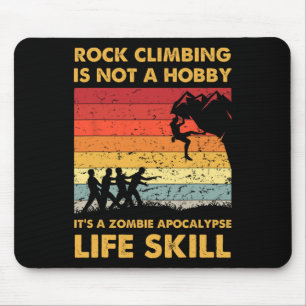 Rock Climbing ist kein Hobby Zombie Lustiger Hallo Mousepad