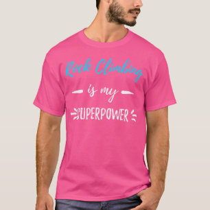 Rock Climbing ist mein superkraftvolles, lustiges T-Shirt