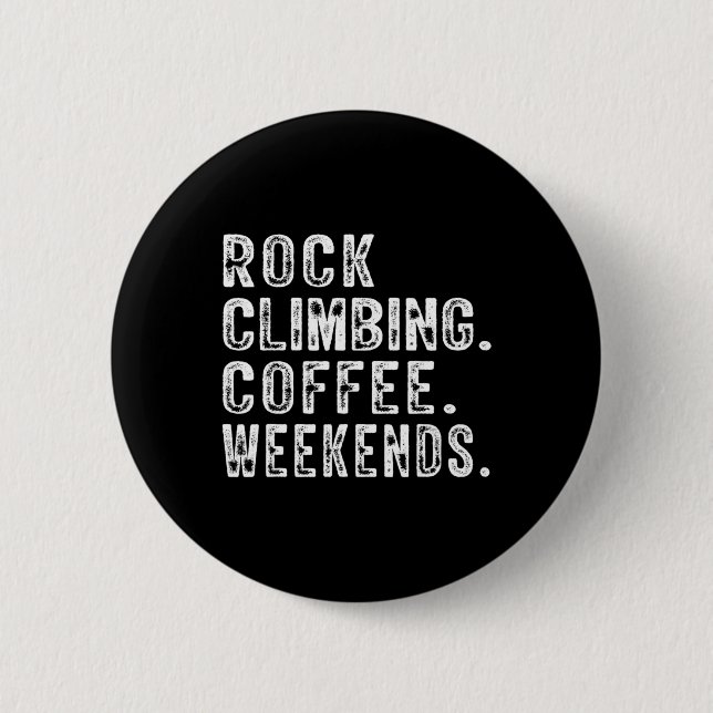Rock Climbing Kaffeewochen Rock Kletterbegeisterte Button (Vorderseite)