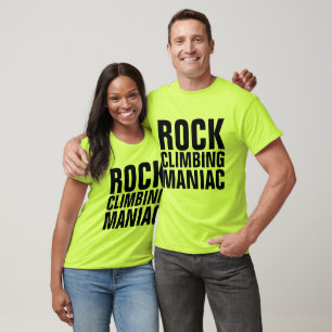 ROCK CLIMBING MANIAC T - Shirt, ROCK CLIMBER T-Shirt