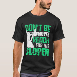 Rock Climbing nicht Moper zu Fuß den Flossen T-Shirt