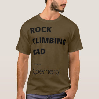 Rock Climbing Vater T-Shirt