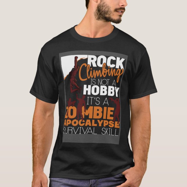 Rock Climbing Zombie Apokalypse Überleben T-Shirt (Vorderseite)