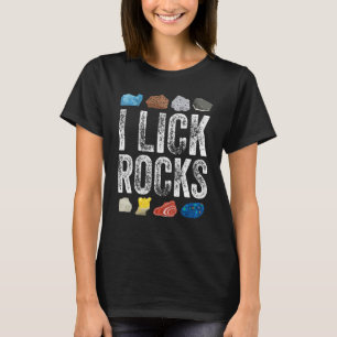 Rock Collections I Lick Rocks Collector Geology Ge T-Shirt