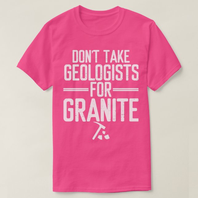 Rock Collector Geologen für Granite Geology T-Shirt (Design vorne)