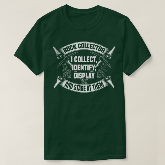 Rock Collector I Collect Identifier Display und St T-Shirt (Design vorne)
