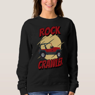 Rock Crawler Monster Trucks 4x4 Off Road Vehicle Sweatshirt