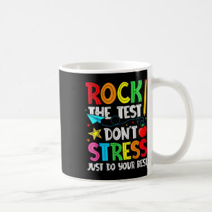 Rock den Test nicht Stress nur tun Sie Ihren beste Kaffeetasse