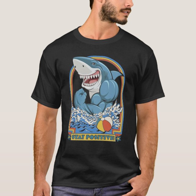 Rock Dolphin A Great Week For A Shark To Stay Posi T-Shirt (Vorderseite)