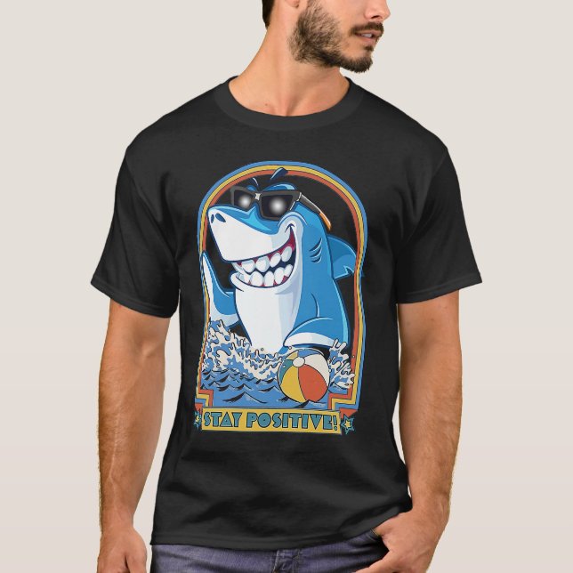 Rock Dolphin A Great Week For A Shark To Stay Posi T-Shirt (Vorderseite)
