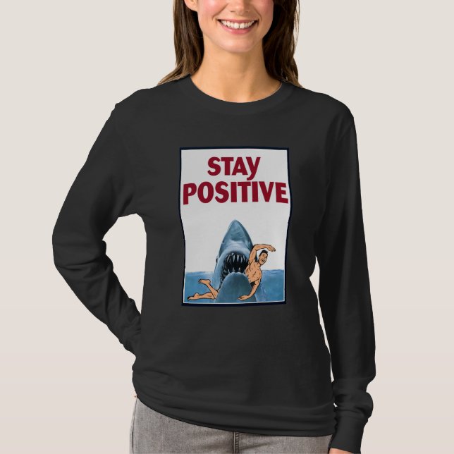 Rock Dolphin A Great Week For A Shark To Stay Posi T-Shirt (Vorderseite)