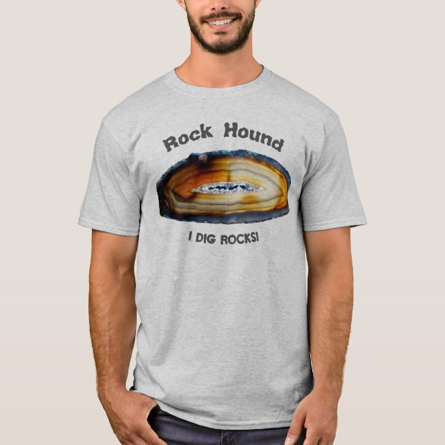 Rock Hound - I Dig Rocks! T-Shirt (Vorderseite)