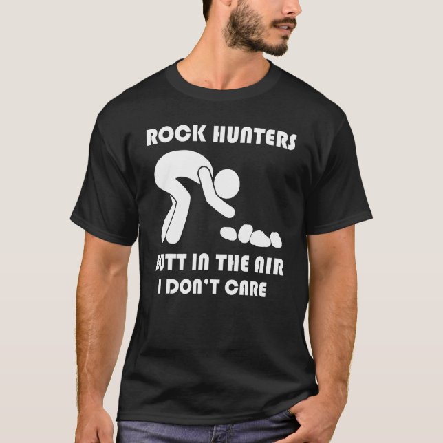 Rock Hunter Hintern in der Luft, die mir egal ist T-Shirt (Vorderseite)