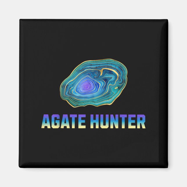 Rock Hunting Rock Collector Agate Geology Agate Hu Magnet (Vorne)