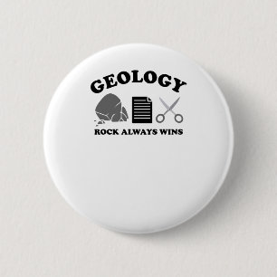 Rock immer gewinnt - Funny Geology Puff für Geolog Button