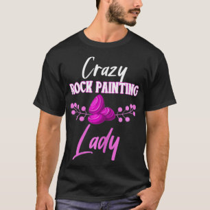 Rock-Malerei von Womens Funny Crazy Rock Malerei L T-Shirt