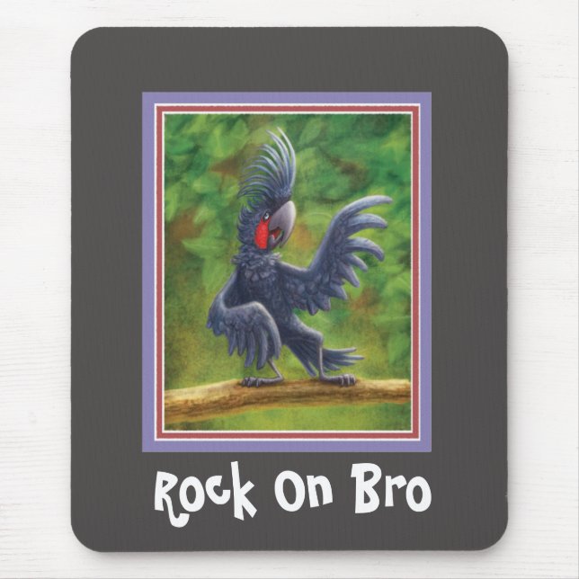 Rock on Bro Black Palm Cockatoo Mousepad (Vorne)
