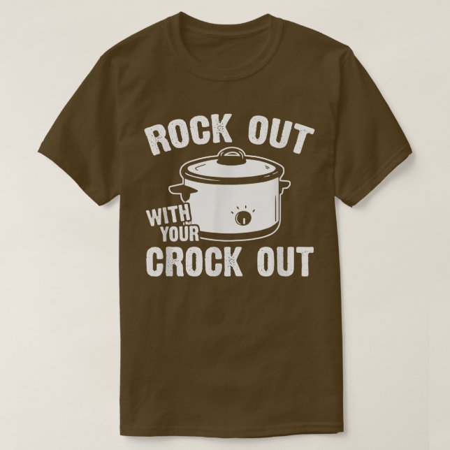 Rock out mit deinem Crock out lustigen Crock-Pot-K T-Shirt (Design vorne)