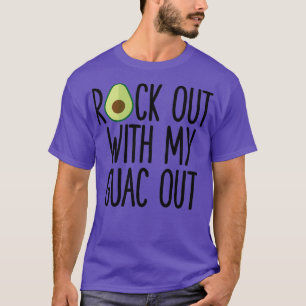 Rock out mit meinem Guac Out 1 T-Shirt
