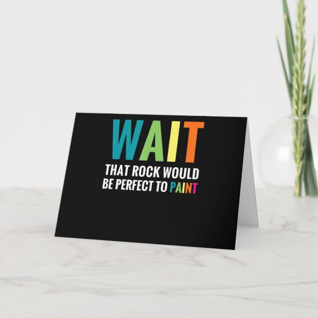 Rock Painter Wait Funny Rainbow Art Steinmaler Karte (Vorderseite)