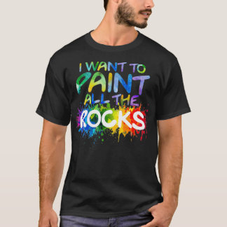 Rock Painting Young Artist Wollte ich, um die ganz T-Shirt