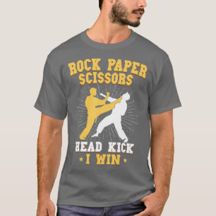 Rock Paper Schere Kopf Kick I Win Taekwondo Mart T-Shirt