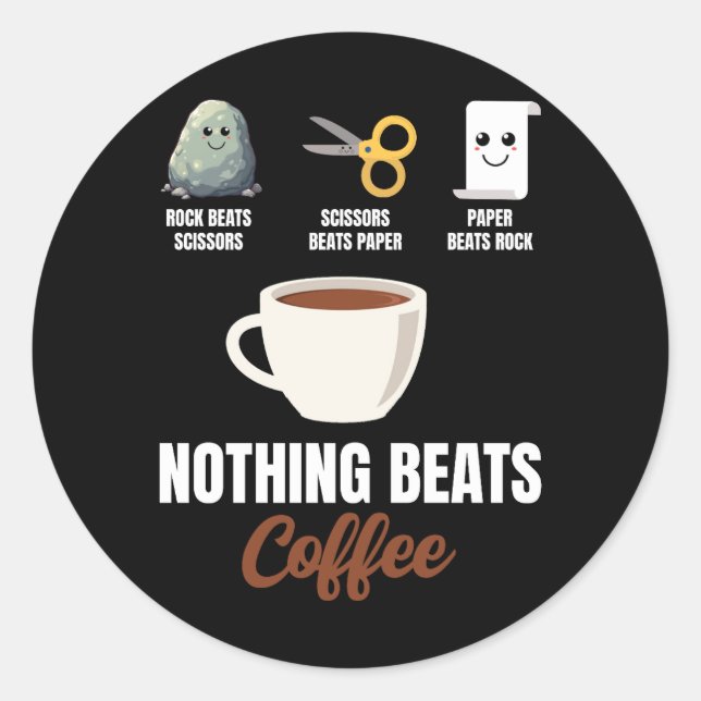 Rock Paper Schere Nothing Beats Coffee Runder Aufkleber (Vorderseite)