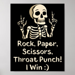 Rock, Paper Schere Throat Punch I Win Funny Skel Poster
