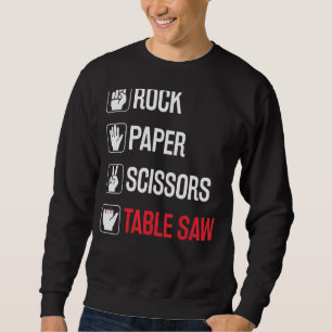 Rock Paper Schere Tisch sah Woodworker Funny Carp Sweatshirt
