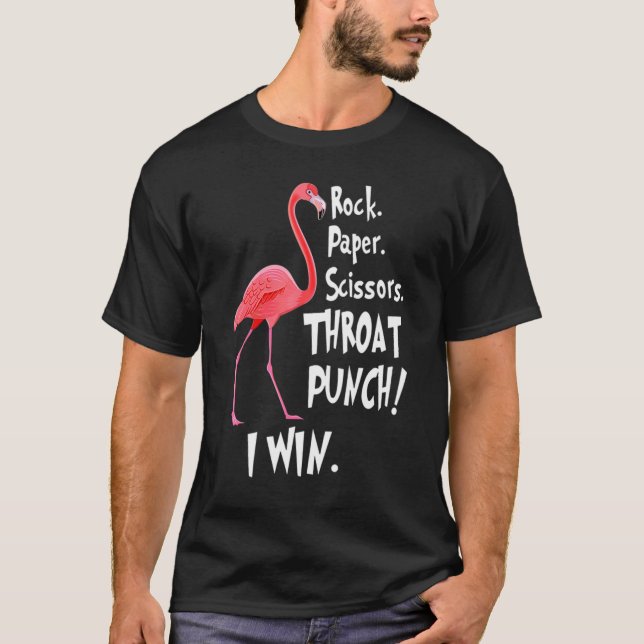 Rock Paper Scheren Throat Punch I Win Flamingo T-Shirt (Vorderseite)