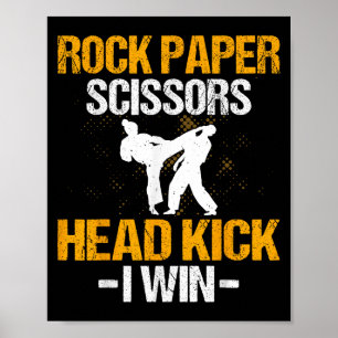 Rock Paper Scissors Headkick I Win - Martial Arts Poster