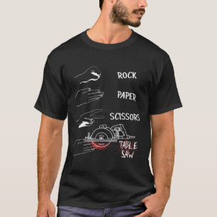 Rock Paper Scissors Table Sägen Power Tools Woodwo T-Shirt