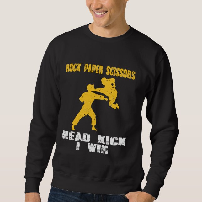 Rock Paper Scissy Head Kick I Win Funny Sprichwort Sweatshirt (Vorderseite)