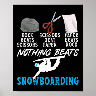 Rock Paper Scissy Nothing schlägt Snowboarden Poster