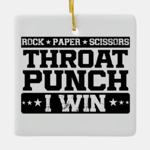 Rock Paper Scissy Throat Punch I Win, Funny Keramikornament
