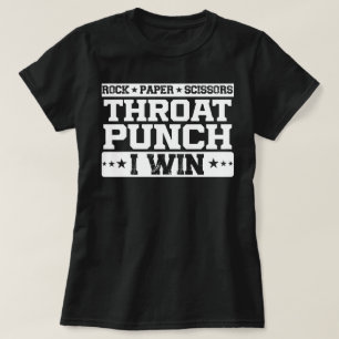 Rock Paper Scissy Throat Punch I Win Spaß Quote T-Shirt