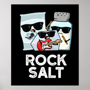 Rock Salt Funny Condition Music Pun Dark BG Poster